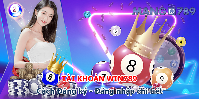 Hướng dẫn tạo tài khoản Win789 cho người mới